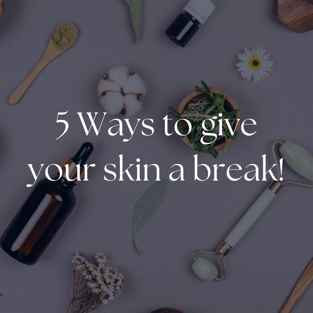 5 ways to give your skin a break - Curl Care