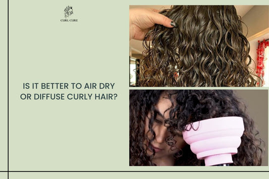 Is it better to air dry or diffuse curly hair? - Curl Cure