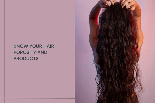 Know your Hair – Porosity and Products - Curl Care