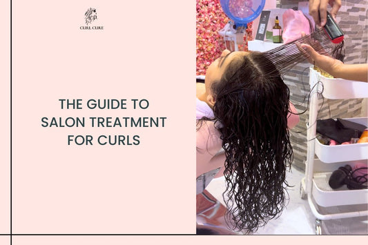 The Guide to Salon Treatment for Curls - Curl Care