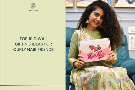 Top 10 Diwali Gifting Ideas for Curly Hair Friends - Curl Cure